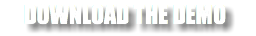 DOWNLOAD THE DEMO